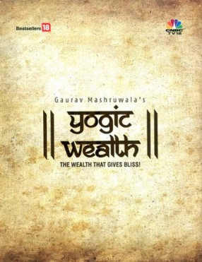 Yogic Wealth (The Wealth That Gives Bless!)