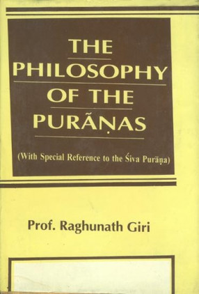 The Philosophy of the Puranas (With Special Reference to the Siva Purana)