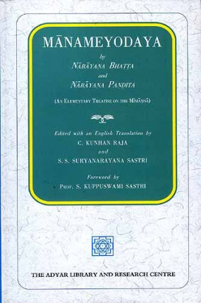 Manameyodaya by Narayana Bhatta and Narayana Pandita (An Elementary Treatise on the Mimamsa)