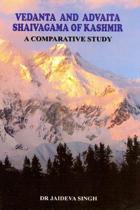 Vedanta and Advaita Shaivagama of Kashmir: A Comparative Study