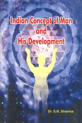 Indian Concept of Man and His Development