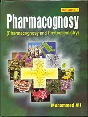 Pharmacognosy: Pharmacognosy and Phytochemistry: Volume 1