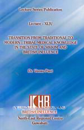 Transition From Traditional to Modern: Tribal Medical Knowledge in the State of Sikkim and British Influence