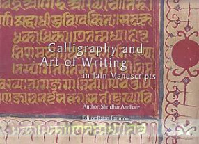 Calligraphy and Art of Writing in Jain Manuscripts