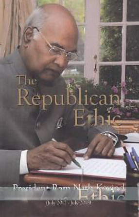 The Republican Ethic: President Ram Nath Kovind Selected Speeches