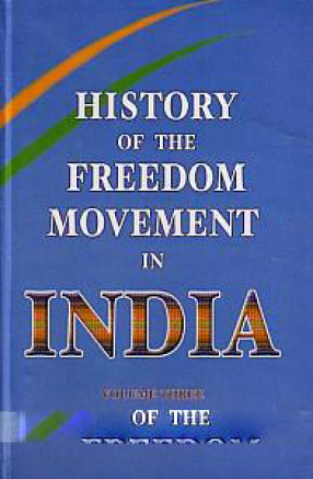 History of the Freedom Movement in India 