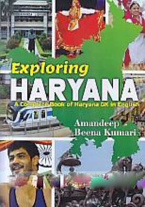 Exploring Haryana: A Complete Book of Haryana GK in English