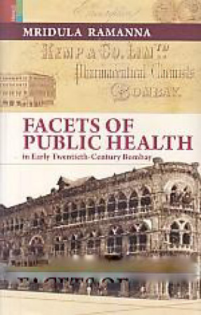 Facets of Public Health in Early Twentieth-Century Bombay