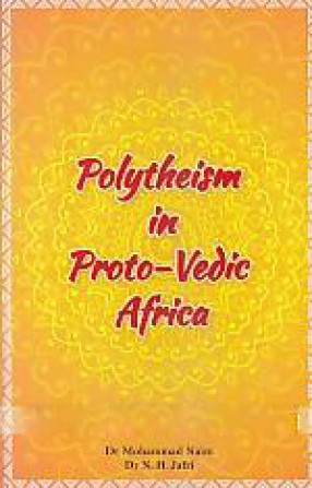 Polytheism in Proto-Vedic Africa