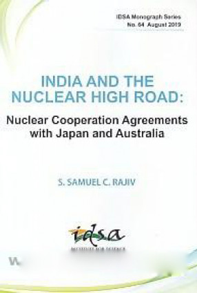 India and the Nuclear High Road: Nuclear Cooperation Agreements with Japan and Australia 