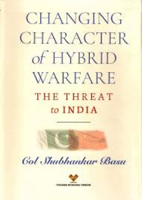 Changing Character of Hybrid War: The Threat to India