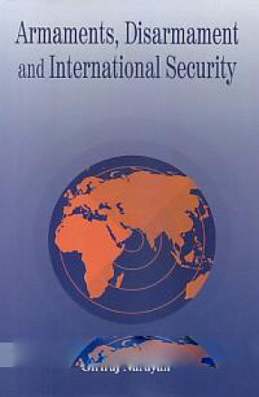 Armaments, Disarmament and International Security