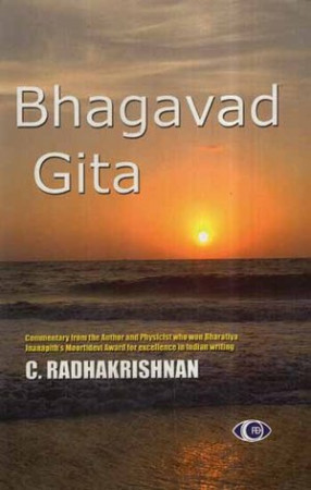 Bhagavad Gita- Commentary From The Author and Physicist Who Won Bharatiya Jnanapith's Moortidevi Award For Excellence in Indian Writing