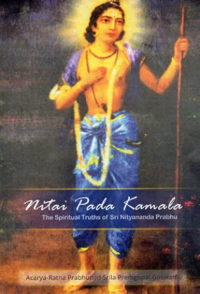 Nitai Pada Kamala (The Spiritual Truths of Sri Nityananda Prabhu)