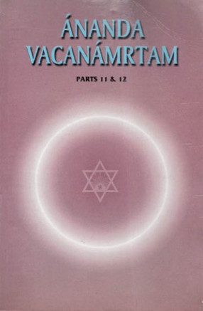 Ananda Vacanamrtam (Parts 11 & 12)