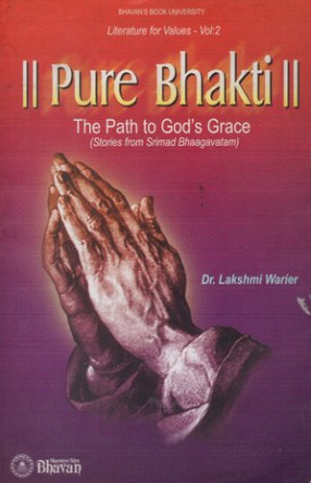 Pure Bhakti - The Path to God's Grace