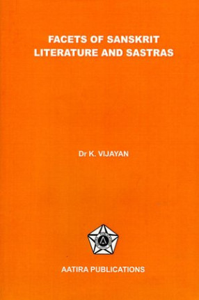 Facets of Sanskrit Literature and Sastras