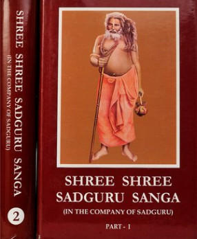 Shree Shree Sadguru Sanga (In The Company of Sadguaru) (In 2 Volumes)