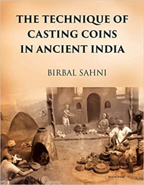 The Technique of Casting Coins in Ancient India