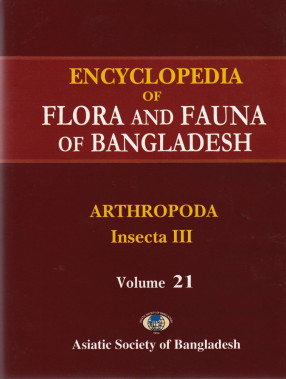 Encyclopedia of Flora and Fauna of Bangladesh, Volume 21: Arthropoda: Insecta III: Neuroptera, Mecoptera, Lepidoptera-Siphonaptera