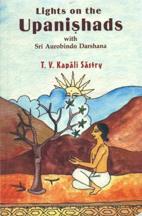 Lights on the Upanishads with Sri Aurobindo Darshana