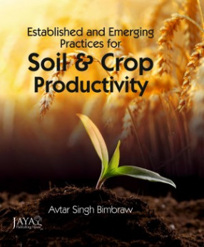 Established and Emerging Practices for Soil and Crop Productivity