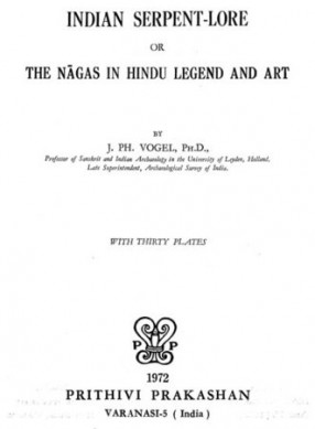 Indian Serpent-Lore or The Nagas in Hindu Legend and Art