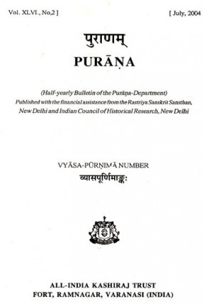 Purana- A Journal Dedicated to the Puranas (Vyasa-Purnima Number, July 2004)