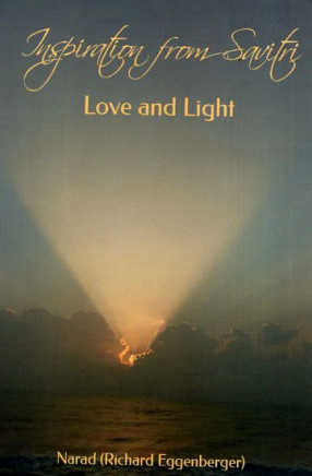 Inspiration from Savitri: Love and Light (Volume 1)