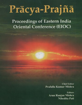 Pracya - Prajna Proceeding of Eastern India Oriental Conference (EIOC)