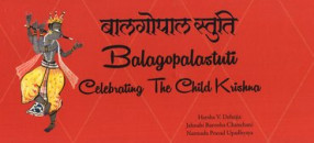 Balagopalastuti: Celebrating the Child Krishna