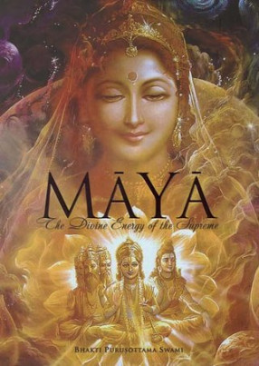 Maya: The Divine Energy of the Supreme