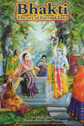 Bhakti - The Art of Eternal Love