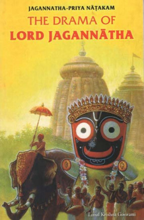 The Drama of Lord Jagannatha: Jagannatha- Priya Natakam