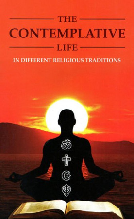 The Contemplative Life in Different Religious Traditions