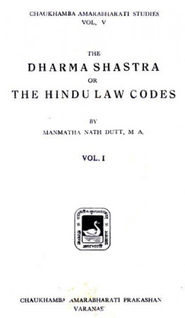 The Dharmashastra or The Hindulaw Codes: Volume - 1 