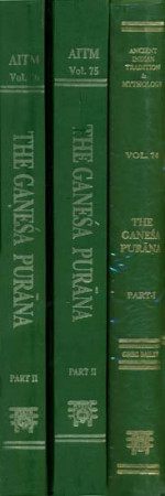 The Complete Ganesa Purana: (In 3 Volumes)