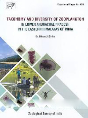 Taxonomy and Diversity of Zooplankton in lower Arunachal Pradesh in the Eastern Himalayas of India