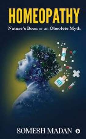 Homeopathy: Nature's Boon or an Obsolete Myth 