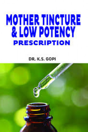 Mother Tincture & Low Potency Prescription