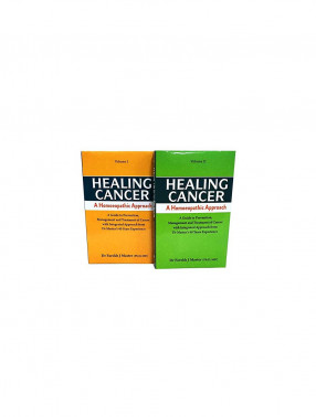 Healing Cancer: A Homoeopathic Approach Volume I & II