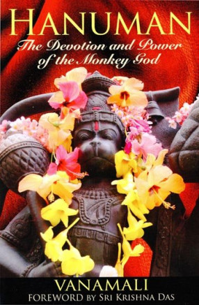 Hanuman: The Devotion and Power of the Monkey God