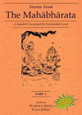 Stories from The Mahabharata - A Sanskrit Coursebook for Intermediate Level (Part-1)