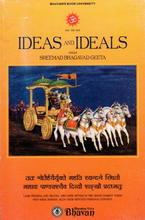 Ideas and Ideals from Sreemad Bhagavad Geeta 