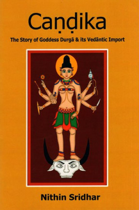 Candika: The Story of Goddess Durga and Its Vedantic Import