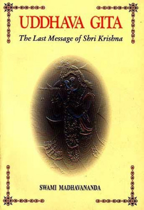 Uddhava Gita: The Last Message of Shri Krishna