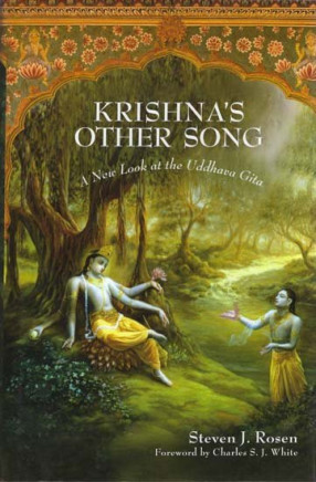 Krishna's Other Song: A New Look at The Uddhava Gita