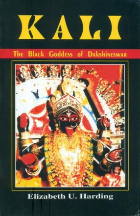 Kali - The Black Goddess of Dakshineswar
