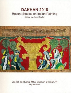 Dakhan 2018: Recent Studies on Indian Painting