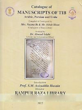 Catalogue of Manuscripts of Tib: Arabic, Persian & Urdu 